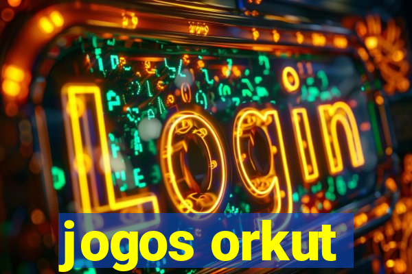 jogos orkut